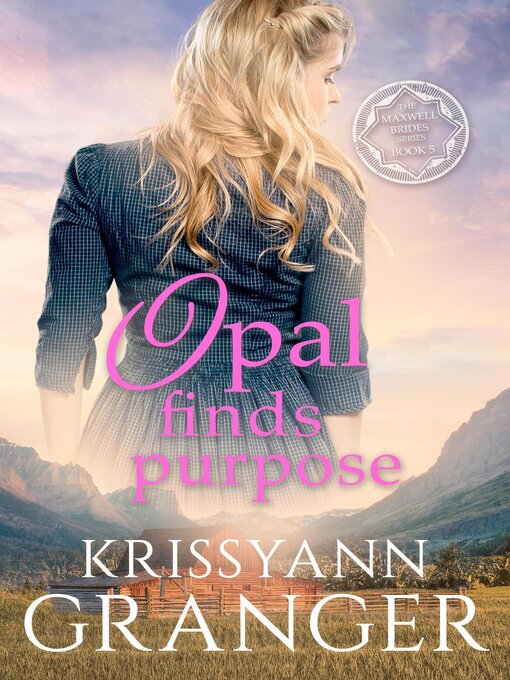Title details for Opal Finds Purpose by Krissyann Granger - Available